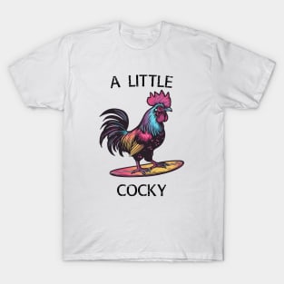 Surfing Rooster - A Little Cocky (with Black Lettering) T-Shirt